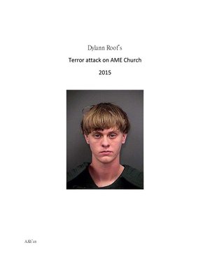 cover image of Dylann Roof's Terror Attack on AME Church 2015